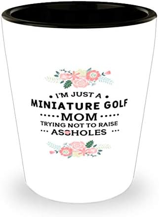 Én Csak Egy Miniatűr Golf Anya Nem Akarja, Hogy Emelje fel a Seggfejek Pohár 1,5 Oz.